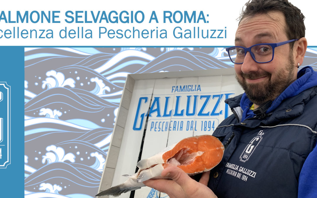 salmone selvaggio a roma